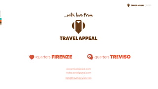 ©TravelAppeal
INDEX
FIRENZE TREVISO
www.travelappeal.com
index.travelappeal.com
info@travelappeal.com
-quarters -quarters
 