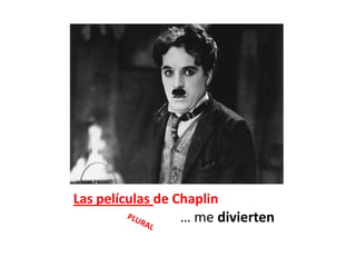 Las películas de Chaplin… me diviertenPLURAL