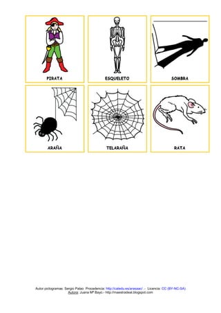 Autor pictogramas: Sergio Palao Procedencia: http://catedu.es/arasaac/ .- Licencia: CC (BY-NC-SA) 
Autora: Juana Mª Bayo.- http://maestradeal.blogspot.com 
 