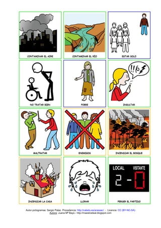 Autor pictogramas: Sergio Palao Procedencia: http://catedu.es/arasaac/ .- Licencia: CC (BY-NC-SA) 
Autora: Juana Mª Bayo.- http://maestradeal.blogspot.com 
