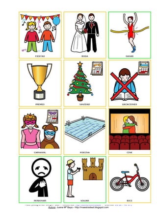 Autor pictogramas: Sergio Palao Procedencia: http://catedu.es/arasaac/ .- Licencia: CC (BY-NC-SA) 
Autora: Juana Mª Bayo.- http://maestradeal.blogspot.com 
 