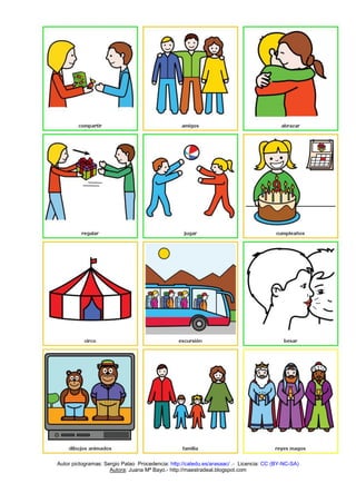 Autor pictogramas: Sergio Palao Procedencia: http://catedu.es/arasaac/ .- Licencia: CC (BY-NC-SA) 
Autora: Juana Mª Bayo.- http://maestradeal.blogspot.com 
 