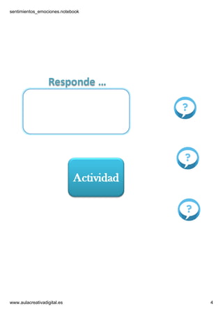 sentimientos_emociones.notebook
www.aulacreativadigital.es 4
 
