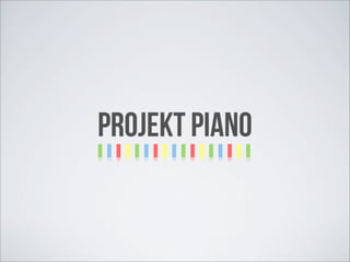 Projekt Piano
 