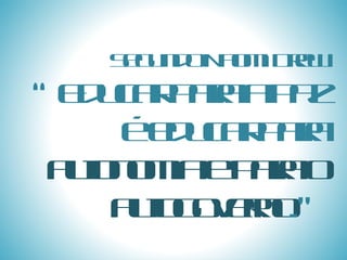 Segundo Naomi Drew “ Educar para a paz é educar para  autonomia e para o autogoverno .” 