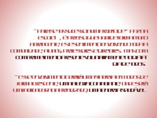 -  Para se ter sucesso num projeto de “paz na escola” , é preciso que haja de forma muito abrangente, este sentimento envolvendo toda a comunidade, alunos, professores e diretores.  Mas com  comprometimento presente voluntariamente no dia-a-dia de todos.  Esse envolvimento gerará uma sinergia em todos de forma crescente,  uma alegria contagiante , onde será um facilitador no aprendizado,  uma energia saudável .  t 