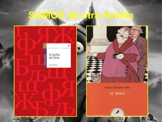 SOMOS de otra familia
 