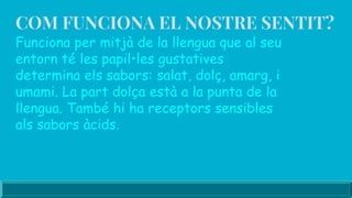 Sentit del gust | PPTX