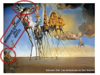 Salvador Dalí. Las tentaciones de San Antonio
 