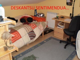 DESKANTSU SENTIMENDUA… 