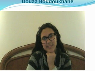 Douâa Boudoukhane
 