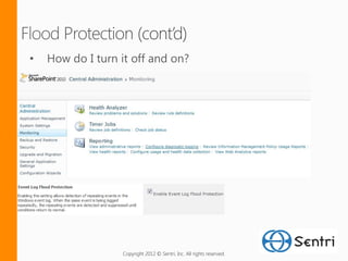 •   How do I turn it off and on?




                  Copyright 2012 © Sentri, Inc. All rights reserved.
 