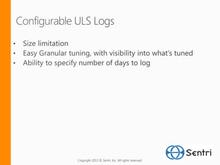 Copyright 2012 © Sentri, Inc. All rights reserved.
 