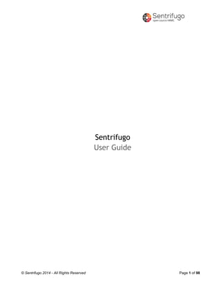 © Sentrifugo 2014 - All Rights Reserved Page 1 of 98
Sentrifugo
User Guide
 