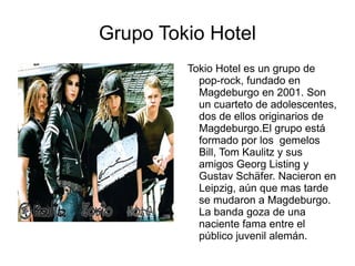 Grupo Tokio Hotel ,[object Object]