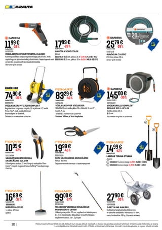14500€
-39%
Tavahind 239,00 €
502234022
VOOLIKURULLI KOMPLEKT
SEINALE ROLL-UP L/M
Vooliku pikkus: 25 m.
Ø 13 mm.
Настенная катушка со шлангом
LABIDAS TERAVA OTSAGA
Лопата
501155157 kumera otsaga 14,99 € 25,90 € (-42%)
501155156 terava otsaga 14,99 € 26,49 € (-43%)
1499€
Tavahind25,90 €
-42%
1999€
Tavahind36,99 €
-45%
500103260
SERV-ÜLEKANDEGA MURUKÄÄRID
Pikkus: 340 mm.
Гидравлические ножницы с сервопередачей
1689 €
Tavahind26,99 €
-37%
500999530
MURUREHA SOLID
L, pikkus: 173 mm.
Грабли
501905940
TELESKOOPVARREGA OKSALÕIKUR
POWERGEAR X UPX86
Lõikesügavus puidus: 32 mm, reguleeritav teleskoopvars:
2,4–4 m, maksimaalne lõikeulatus: 6 meetrit, lõikepea
reguleerimisulatus: 230°. Сучкорез
1099€
-42%
Tavahind 18,99 €
502236988
VAHELITI LÕIKETERADEGA
OKSAKÄÄRID SOLID M
Lõikesügavus puidus: 22 mm. Kerge ja vastupidav Fiber-
Comp™. Käepide mugavust lisava SoftGrip™ haardepinnaga.
Секатор
10 | Pakkumised kehtivad 27.05-22.06.2021 või kuni kaupa jätkub. Osaliselt on tooted kauplustes saadaval tellimisel. Eritellimusele allahindlus ei laiene.
Lemmikpakkumisi tähistab kaardi märk. Piltidel on illustreeriv tähendus. Hinnad K-rauta kauplustes ja e-poes võivad erineda.
1799€
Tavahind24,59 €
-26%
AIAVOOLIK IDRO COLOR
Шланг
501073670 Ø 19 mm, pikkus: 25 m 17,99 € 24,59 € (-26%)
500105945 Ø 19 mm, pikkus: 50 m 34,99 € 46,90 € (-25%)
501071176
AIAVOOLIK CLASSIC
Ø 19 mm, pikkus: 20 m.
Шланг для полива
2579€
Tavahind42,90 €
-39%
1199€
Tavahind17,99 €
-33%
501370376
REGULEERITAV PIHUSTIPÜSTOL CLASSIC
Kastmispüstol koos veejoa reguleerimisega pakub kõike, mida
vajate kogu aia puhastamiseks ja kastmiseks. Veejoatugevustsaab
varieerida – ja vastavalt rakenduselekohandada.
Пистолет для полива
7490€
Tavahind107,00 €
-30%
500991758
VOOLIKUKÄRU HT 3.420 KOMPLEKT
Reguleeritava kõrgusega käepide, 20 m pikkune 1/2” voolik
Primo-Flex®, otsik, voolikuliitmikud,
kraaniadapter ja üleminek.
Тележка с поливочным шлангом
8329€
Tavahind139,00 €
-40%
501791701
VOOLIKUKOHVER VOOLIKUGA
566x398x25mm,voolikupikkus:30m,läbimõõt:13mm1/2‘’,
kaal: 6.75 kg.
Тележка с поливочным шлангом
Saadaval Tallinna ja Tartu kauplustes
9900€
Tavahind159,00 €
-37% 2790€
Tavahind39,99 €
-30%
501606658
2-RATTALINE AIAKÄRU
Kvaliteetne tsingitud kaherattaline käru
on ideaalne aiatöödeks. Mahutavus: 65 liitrit,
maks. kandevõime: 80 kg. Садовая тележка
1
1
2
2
 