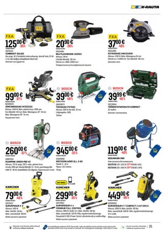| 31
Ainult Lemmiku liikmetele
mõeldud eripakkumised.
Hinnavõrdluses osalevad 1000 Top toodet, mida võrreldakse konkurentide poolt pakutavate
identsete (EAN kood ning mudel on samad) või analoogsete toodetega, valib välja K-rauta.
Sõprade ringi liikmete allahindlused
veebipoes www.k-rauta.ee.
501761421
COMBOKIT XCLICK
Aku pinge: 18 V. Komplektis akukruvikeeraja, akutrell, kaks 2.0 Ah
Li-Ion akut,laadijajavastupidavastriidest kott.
Комплект инструментов
12500€
Tavahind193,00 €
-35%
501514904
MULTILIHVMASIN JD2593
Võimsus: 130 W
Lihvtalla läbimõõt: 135 mm
Pöörete arv: 6000–12000 min-1
.
Универсальная углошлифовальная машина
2090€
-36%
Tavahind 32,90 €
3900€
-48%
Tavahind 75,00 €
500933573
TIKKSAAG PST650
Võimsus: 500 W. Sae käik: 20 mm
Löögisagedus: 3100.
Лобзик
501514909
KETASSAAG DWCS1809
Võimsus: 1200 W. Maks. lõikesügavus 65 mm
Pöörete arv: 0-5000 min-1
.Tera läbimõõt: 185 mm.
Дисковая пила
3700€
-46%
Tavahind 69,00 €
502096574
JÄRKAMISSAAG HFZZ210C
Võimsus: 1500 W. Maks. pöörete kiirus: 5000 rpm
Tera läbimõõt: 210 mm. Maks. lõikesügavus 45°: 40 mm
Maks. lõikesügavus 90°: 54 mm.
Торцовочная пила
9900€
-37%
Tavahind 159,00 €
502238641
TÖÖRIISTATARVIKUTE KOMPEKT
111-osaline.
Комплект наконечников
34500€
-32%
Tavahind 509,00 €
26000€
-37%
Tavahind 419,00 €
11900€
-40%
Tavahind 199,00 €
501828005
RISTJOONLASER GLL 3-80
Tööväli: 0 - 40 m
Täpsus: ±0,2 mm/mv.
Лазер
500873119
PUURPINK GREEN PBD 40
Võimsus: 710 W, pinge: 230 V, maks. pöörete kiirus
minutis:2500rpm,haaratsiläbimõõt:1.5-13mm,puurimisauguläbi-
mõõt:13-40mm,sisseehitatud,LEDvalgustus.Сверлильный станок
SEGUMASIN RMII
Электрическая бетономешалка
501576739 120 l, 550 W 11900
/199,00 (-40%)
501725493 160 l, 800 W 13900
/228,00 (-39%)
502176117
SURVEPESUR K 2
Võimsus: 1400 W.
Maks. töörõhk: 110 Bar.
Maks. veevooluhulk: 360 l/h.
Мойка высокого давления
7900€
-40%
Tavahind 133,00 €
502278617
SURVEPESUR K 4
PREMIUM FULL CONTROL
Võimsus: 1800 W. Voolik: 8 m. Maks. töörõhk: 130 Bar.
Maks. veevooluhulk: 420 l/h. Rõhu reguleerimisfunktsiooniga.
Pesupüstoli G 160 Q Power Control, pihustustorude ja voolikurulliga.
Мойка высокого давления
29900€
-35%
Tavahind 465,00 €
UUS MUDEL +2 m voolik
502095562
SURVEPESUR K 7 COMPACT 1.447-050.0
Võimsus: 3000 W. Maks. töörõhk: 160 Bar.
Maks. veevooluhulk: 600 l/h. Rõhu reguleerimisfunktsiooniga.
10 m voolik.
Мойка высокого давления
3999€
-46%
Tavahind 75,00 €
44900€
Tavahind 703,00 €
-36%
 
