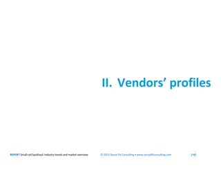 REPORT Small-cell backhaul: Industry trends and market overview © 2013 Senza Fili Consulting • www.senzafiliconsulting.com...