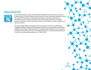 About Senza Fili
Senza Fili provides advisory support on wireless data technologies and services. At Senza Fili we have
in...