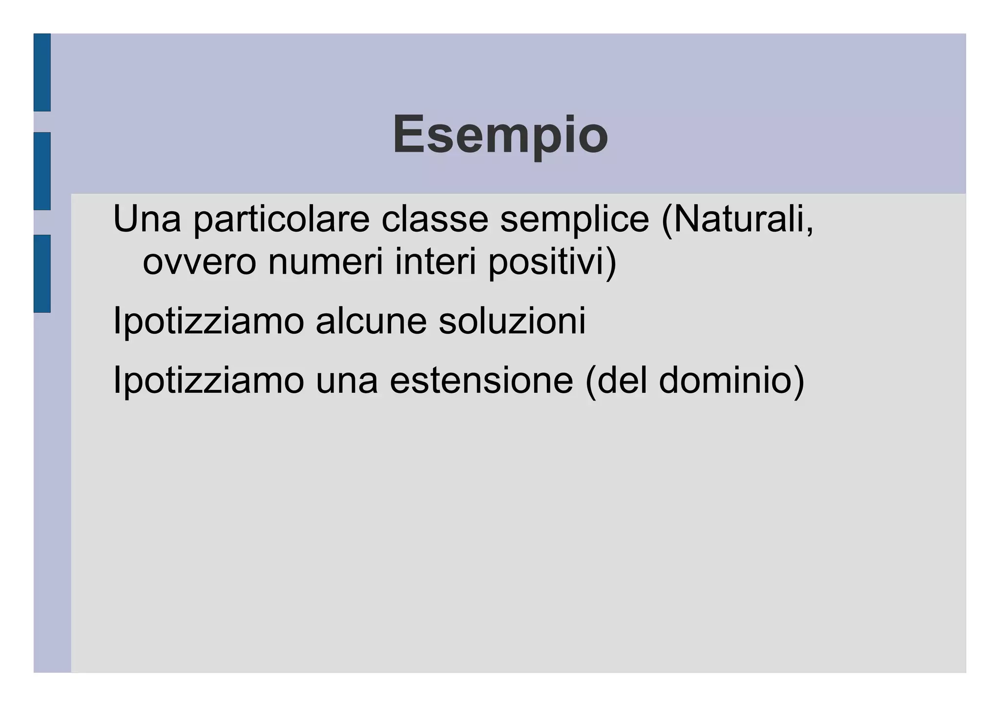 Ipotizziamo alcune soluzioni 