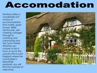 by rail (Stratford-upon-Avon station is in the centre of town); 