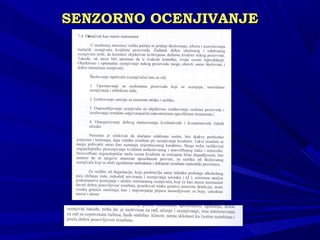 SENSENZZORNO OCENJIVANJEORNO OCENJIVANJE
 