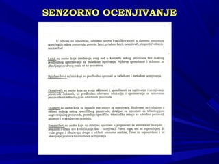 SENSENZZORNO OCENJIVANJEORNO OCENJIVANJE
 