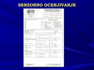 SENSENZZORNO OCENJIVANJEORNO OCENJIVANJE
 