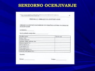 SENSENZZORNO OCENJIVANJEORNO OCENJIVANJE
 