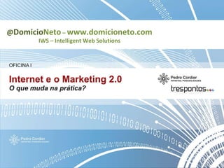 @ Domicio Neto  –  www.domicioneto.com IWS – Intelligent Web Solutions 
