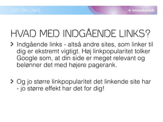 LIDT OM LINKS




HVAD MED INDGÅENDE LINKS?
 