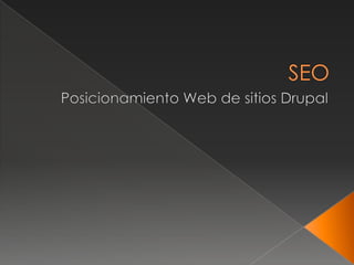 SEO Posicionamiento Web de sitios Drupal 