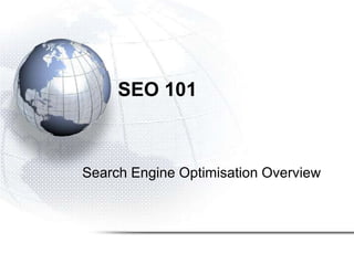 SEO 101 Search Engine Optimisation Overview 