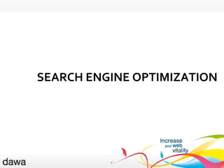 SEARCH ENGINE OPTIMIZATION 