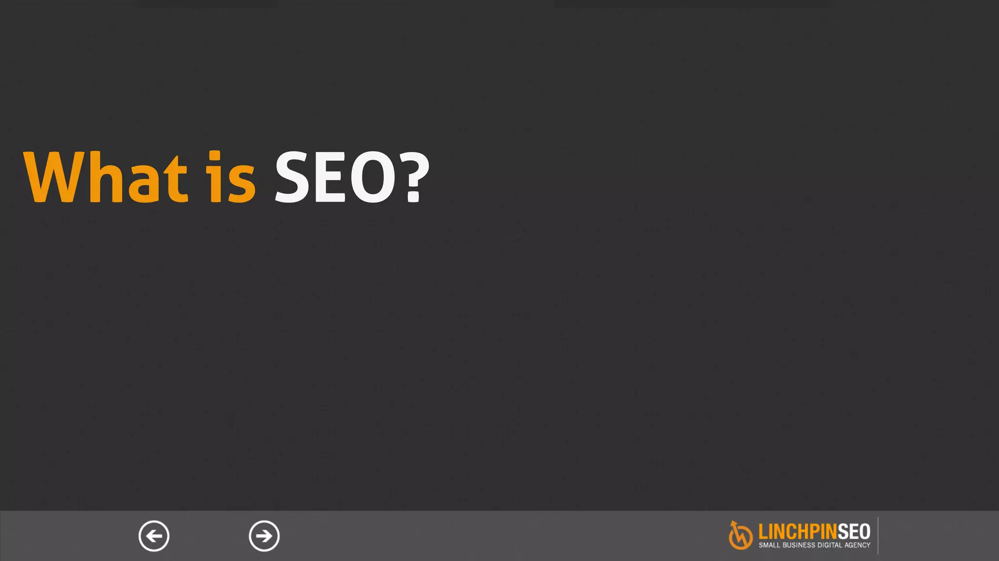 What is SEO?
 