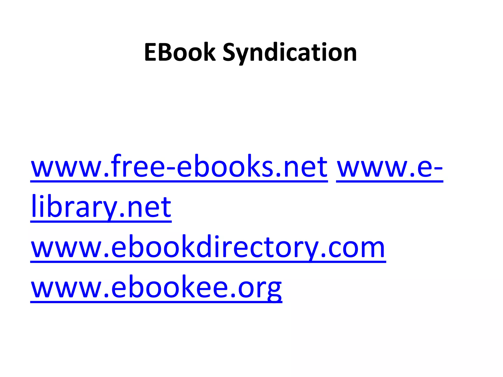 EBook Syndication
www.free-ebooks.net www.e-
library.net
www.ebookdirectory.com
www.ebookee.org
 