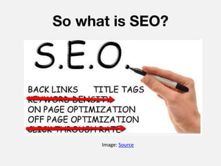 So what is SEO?




      Image: Source
 