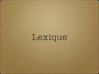 Lexique
 