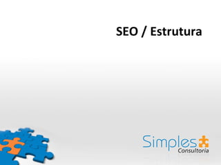 SEO / Estrutura 