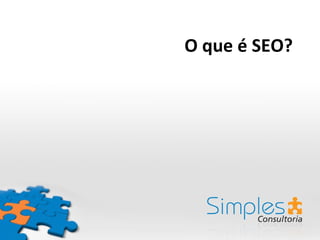 O que é SEO? 