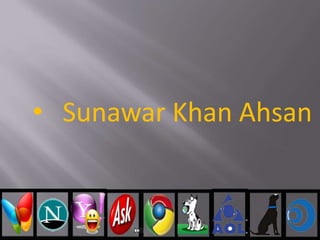 • Sunawar Khan Ahsan
 