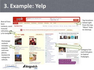 3. Example: Yelp

                       Top locations
Best of lists:
                       linked right
best
           ...