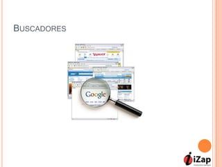 BUSCADORES
 