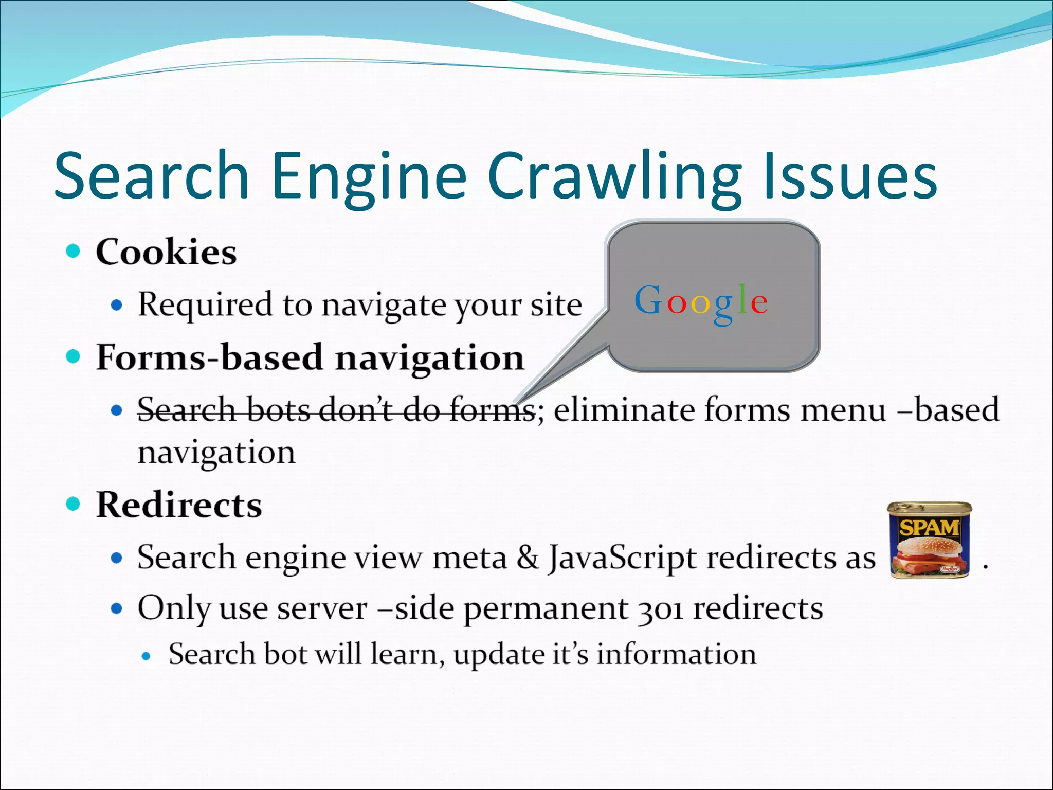 Search Engine Crawling Issues G o o g l e   