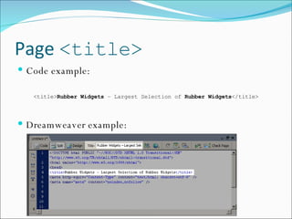 Page  <title> <ul><li>Code example: </li></ul><ul><li><title> Rubber Widgets  – Largest Selection of  Rubber Widgets </tit...