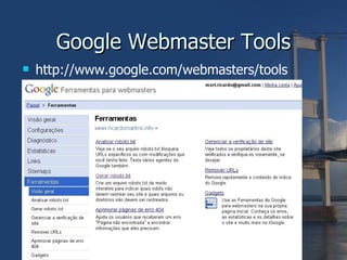 Google Webmaster Tools http://www.google.com/webmasters/tools 