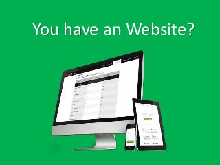 You have an Website?
 