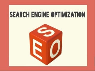An overview to Search Engine Optimization