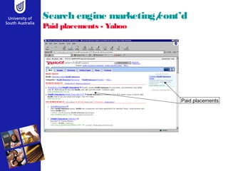 Search engine marketing/cont’d
Paid placements - Yahoo
Paid placements
 