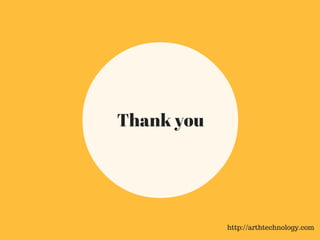 Thank you
http://arthtechnology.com
 